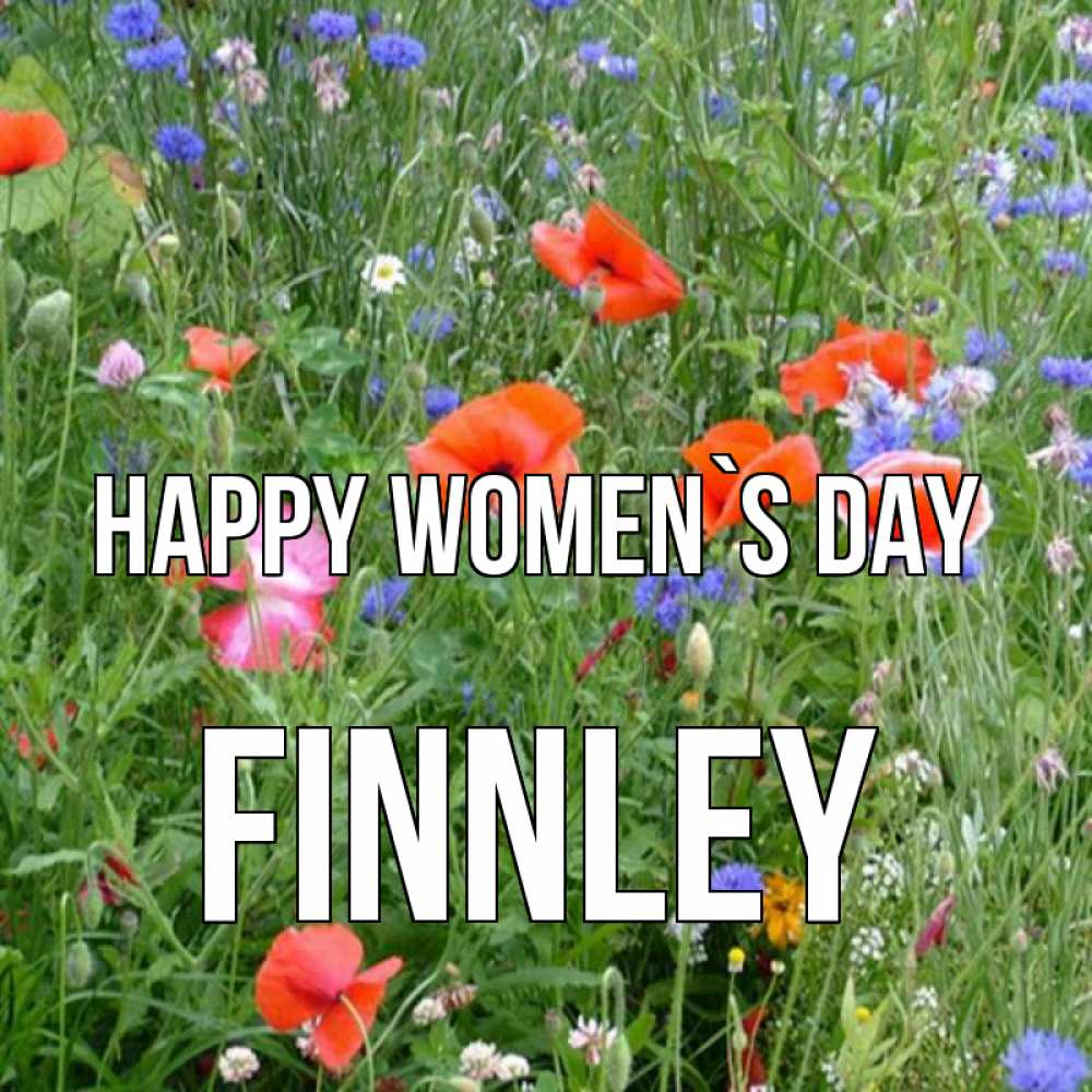Greetings card с именем, Finnley happy women`s day международный женский день 4 Greetings with text for free download 